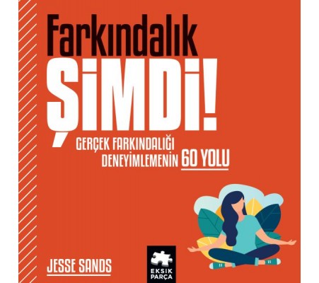 Farkındalık Şimdi! Farkındalık Şimdi!