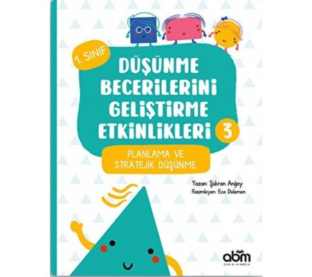 Düşünme Becerilerini Geliştirme Etkinlikleri 3 Düşünme Becerilerini Geliştirme Etkinlikleri 3