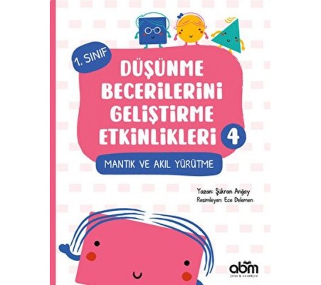 Düşünme Becerilerini Geliştirme Etkinlikleri 4 Düşünme Becerilerini Geliştirme Etkinlikleri 4