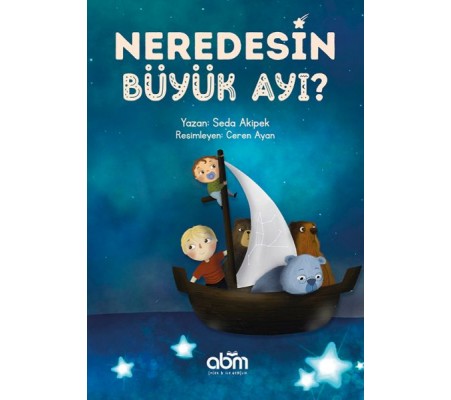 Neredesin Büyük Ayı? Neredesin Büyük Ayı?