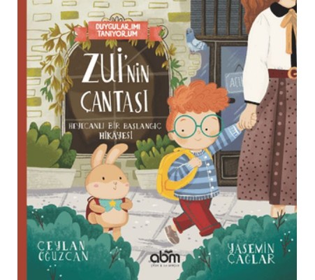 Duygularımı Tanıyorum - Zui'nin Çantası Heyecanlı Bir Başlangıç Hikayesi Duygularımı Tanıyorum - Zui'nin Çantası Heyecanlı Bir Başlangıç Hikayesi