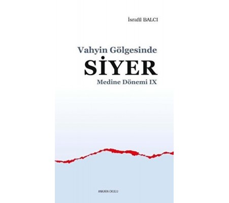 Vahyin Gölgesinde Siyer - Medine Dönemi 9