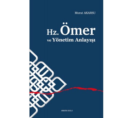 Hz.Ömer ve Yönetim Anlayışı