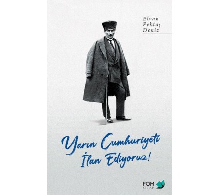 Yarın Cumhuriyeti İlan Ediyoruz! Yarın Cumhuriyeti İlan Ediyoruz!