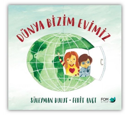 Dünya Bizim Evimiz Dünya Bizim Evimiz