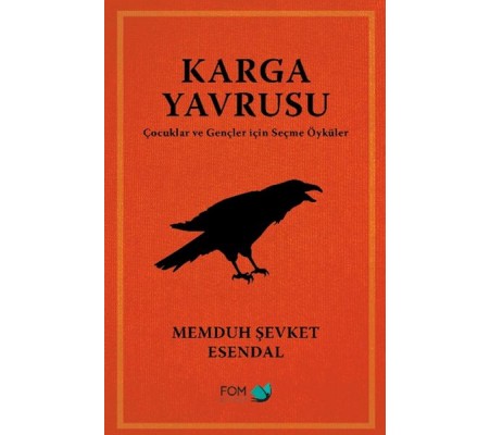 Karga Yavrusu – Çocuklar ve Gençler için Seçme Öyküler Karga Yavrusu – Çocuklar ve Gençler için Seçme Öyküler