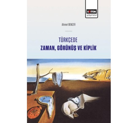 Türkçede Zaman, Görünüş Ve Kiplik Türkçede Zaman, Görünüş Ve Kiplik