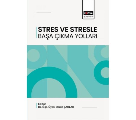Stres Ve Stresle Başa Çıkma Yolları Stres Ve Stresle Başa Çıkma Yolları
