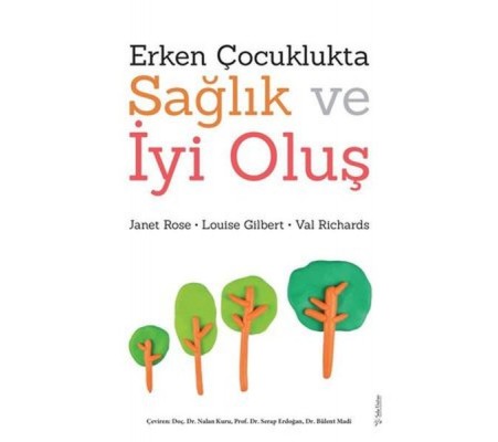 Erken Çocuklukta Sağlık ve İyi Oluş Erken Çocuklukta Sağlık ve İyi Oluş