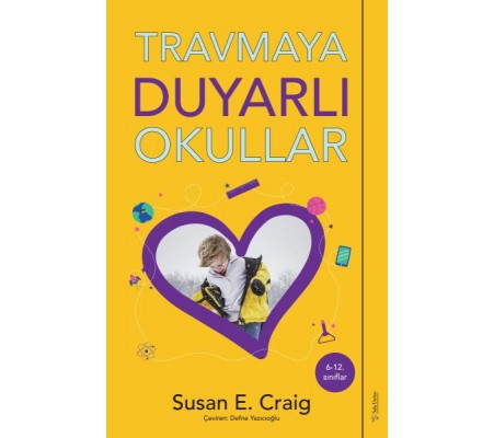 Travmaya Duyarlı Okullar Travmaya Duyarlı Okullar