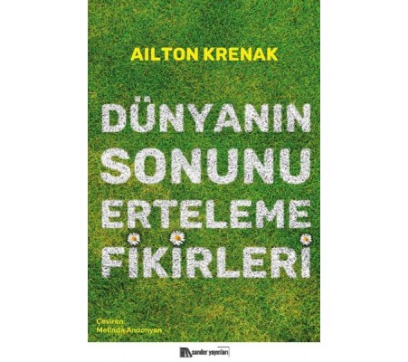 Dünyanın Sonunu Erteleme Fikirleri Dünyanın Sonunu Erteleme Fikirleri