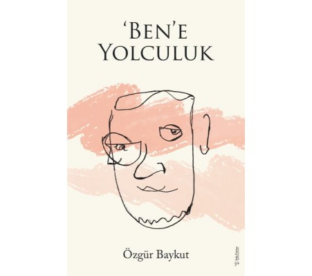 ‘Ben’e Yolculuk ‘Ben’e Yolculuk