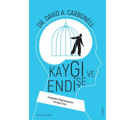 Kaygı ve Endişe Kaygı ve Endişe