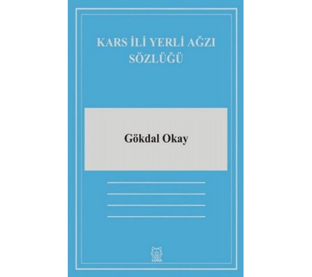 Kars İli Yerli Ağzı Sözlüğü Kars İli Yerli Ağzı Sözlüğü