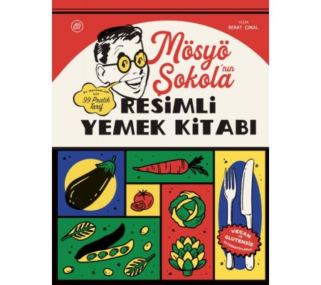 Mösyö Şokola’nın Resimli Yemek Kitabı Mösyö Şokola’nın Resimli Yemek Kitabı