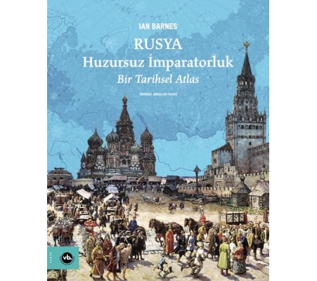 Rusya Huzursuz İmparatorluk Rusya Huzursuz İmparatorluk