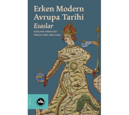 Erken Modern Avrupa Tarihi Esaslar 1 Erken Modern Avrupa Tarihi Esaslar 1