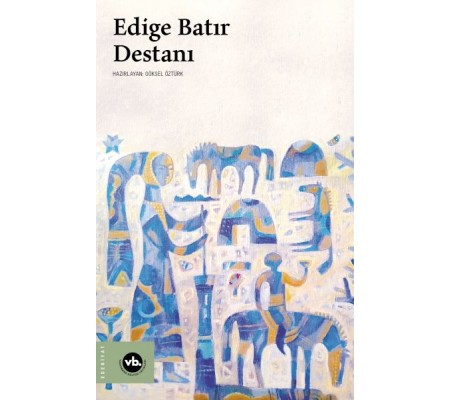 Edige Batır Destanı Edige Batır Destanı