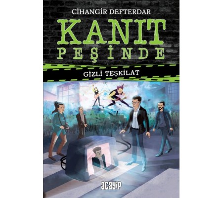 Kanıt Peşinde - Gizli Teşkilat Kanıt Peşinde - Gizli Teşkilat