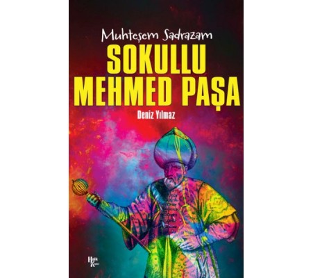 Sokullu Mehmed Paşa - Muhteşem Sadrazam Sokullu Mehmed Paşa - Muhteşem Sadrazam