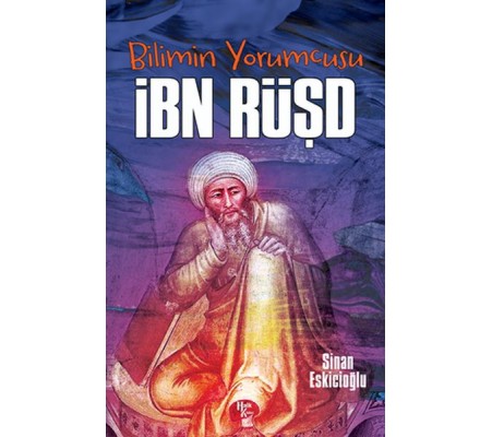 Bilimin Yorumcusu - İbn Rüşd Bilimin Yorumcusu - İbn Rüşd