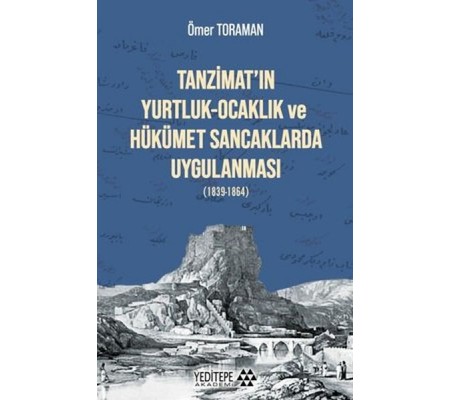 Tanzimat'ın Yurtluk - Ocaklık ve Hükümet Sancaklarda Uygulanması