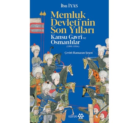 Memluk Devleti'nin Son Yılları Memluk Devleti'nin Son Yılları