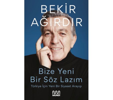 Bize Yeni Bir Söz Lazım Bize Yeni Bir Söz Lazım