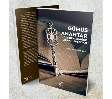 Gümüş Anahtar - Dünden Bugüne Alman Edebiyatı Gümüş Anahtar - Dünden Bugüne Alman Edebiyatı