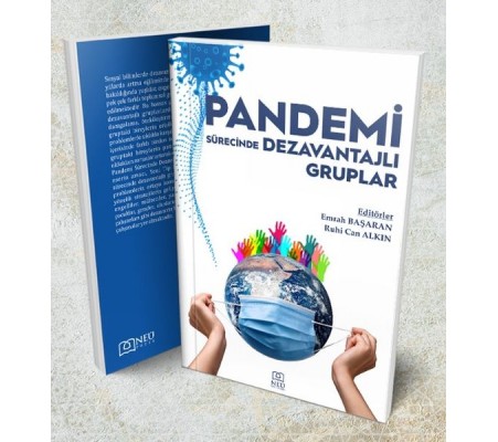 Pandemi Sürecinde Dezavantajlı Gruplar Pandemi Sürecinde Dezavantajlı Gruplar