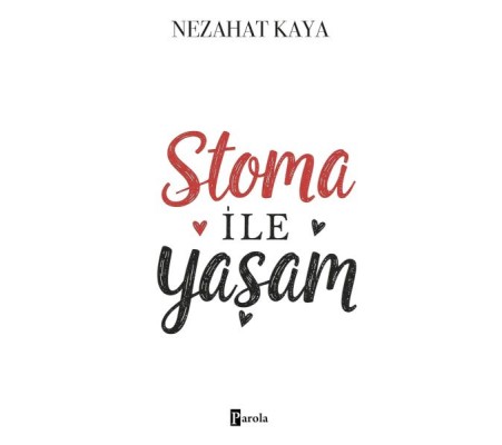 Stoma İle Yaşam Stoma İle Yaşam