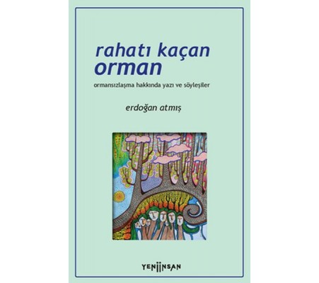 Rahatı Kaçan Orman Rahatı Kaçan Orman