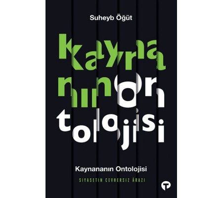 Kaynananın Ontolojisi Siyasetin Cevhersiz Ârazı Kaynananın Ontolojisi Siyasetin Cevhersiz Ârazı