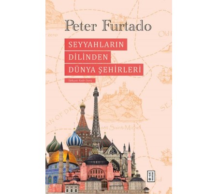 Seyyahların Dilinden Dünya Şehirleri Seyyahların Dilinden Dünya Şehirleri