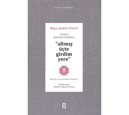 Yesevi Menakıpnamesi (Orijinal Ses ve Günümüz Türkçesi) Yesevi Menakıpnamesi (Orijinal Ses ve Günümüz Türkçesi)