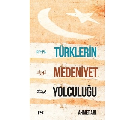 Türklerin Medeniyet Yolculuğu Türklerin Medeniyet Yolculuğu