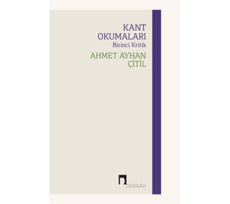 Kant Okumaları - Birinci Kritik Kant Okumaları - Birinci Kritik