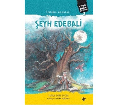 İyiliğin Anahtarı Şeyh Edebali İyiliğin Anahtarı Şeyh Edebali