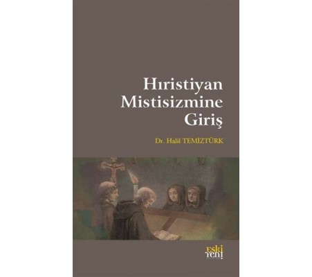 Hıristiyan Mistisizmine Giriş Hıristiyan Mistisizmine Giriş