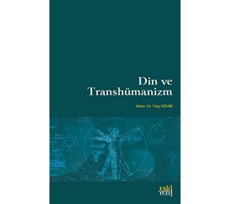 Din Ve Transhümanizm Din Ve Transhümanizm