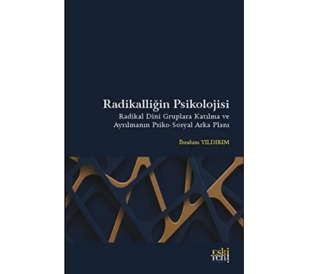 Radikalliğin Psikolojisi Radikalliğin Psikolojisi
