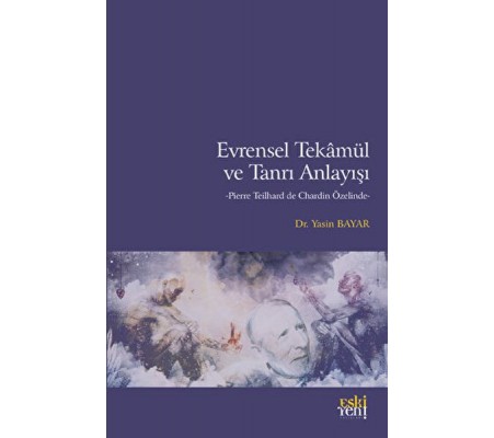 Evrensel Tekamül ve Tanrı Anlayışı Evrensel Tekamül ve Tanrı Anlayışı