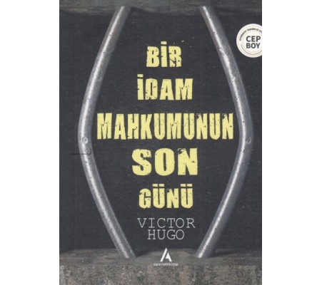 Bir İdam Mahkumunun Son Günü - Cep Boy Bir İdam Mahkumunun Son Günü - Cep Boy