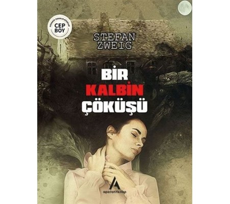 Bir Kalbin Çöküşü - Cep Boy Bir Kalbin Çöküşü - Cep Boy