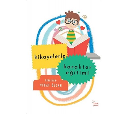 Hikayelerle Karakter Eğitimi Hikayelerle Karakter Eğitimi