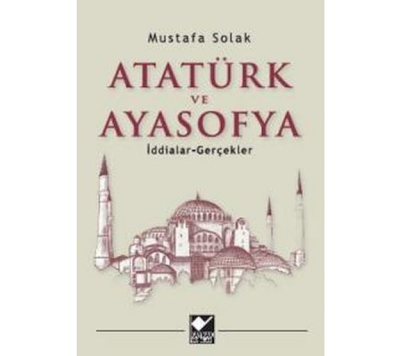 Atatürk ve Ayasofya Atatürk ve Ayasofya