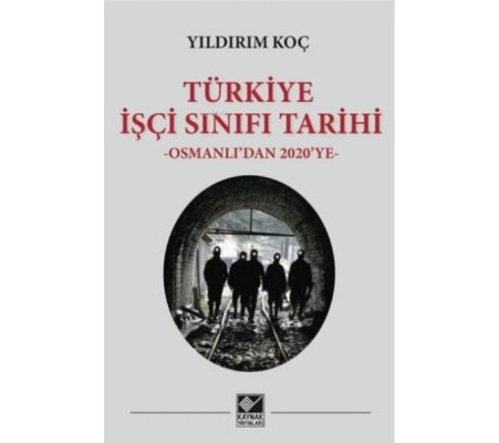 Türkiye İşçi Sınıfı Tarihi Türkiye İşçi Sınıfı Tarihi