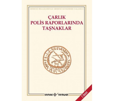 Çarlık Polis Raporlarında Taşnaklar Çarlık Polis Raporlarında Taşnaklar