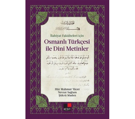 İlahiyat Fakülteleri için Osmanlı Türkçesi İle Dini Metinler