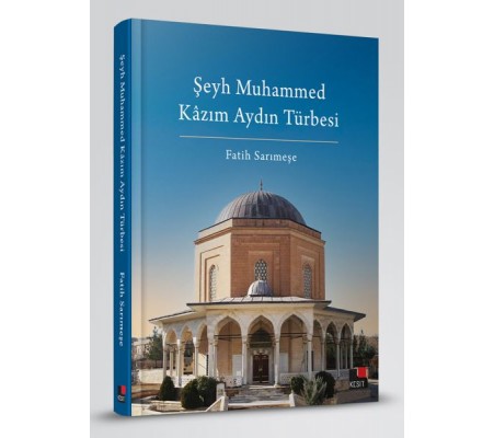 Şeyh Muhammed Kâzım Aydın Türbesi Şeyh Muhammed Kâzım Aydın Türbesi